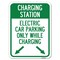 Signmission Charging Station Electric Car Parking Only While Charging with Left and Right Down Po, A-1824-24282 A-1824-24282 - alternate 1